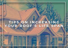 Tips On Increasing Your Roof’s Life Span