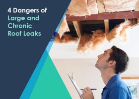 4 Dangers of Large and Chronic Roof Leaks